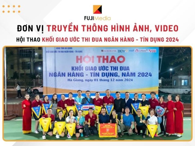 https://marketsite.vn/wp-content/uploads/2024/12/fuji-media-don-vi-trien-khai-truyen-thong-hinh-anh-video-cho-hoi-thao-khoi-giao-uoc-thi-dua-ngan-hang-tin-dung-tinh-ha-giang-2024-01-640x480.jpg