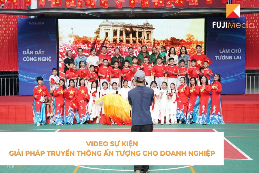 Video Sự Kiện - Giải Pháp Truyền Thông Ấn Tượng Cho Doanh Nghiệp
