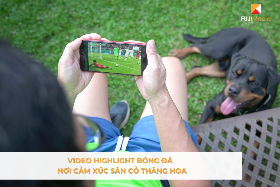 Video Highlight Bóng Đá - Nơi Cảm Xúc Sân Cỏ Thăng Hoa