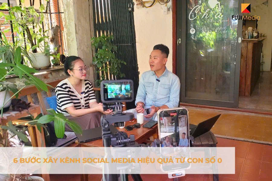 6 Bước Xây Kênh Social Media Hiệu Quả Từ Con Số 0
