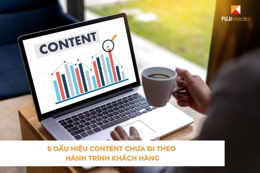 6 Dấu Hiệu Content Chưa Đi Theo Hành Trình Khách Hàng