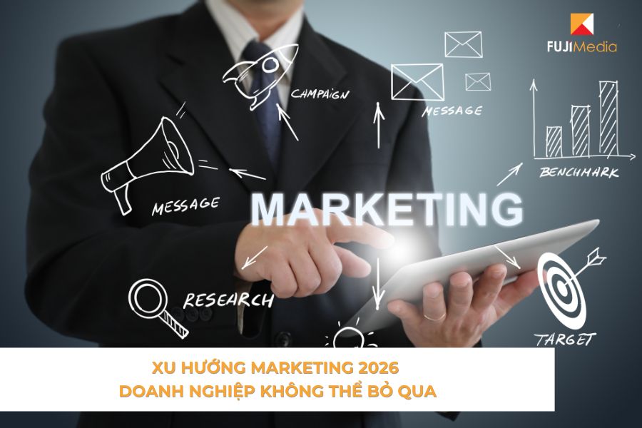 Xu Hướng Marketing 2026 Doanh Nghiệp Không Thể Bỏ Qua